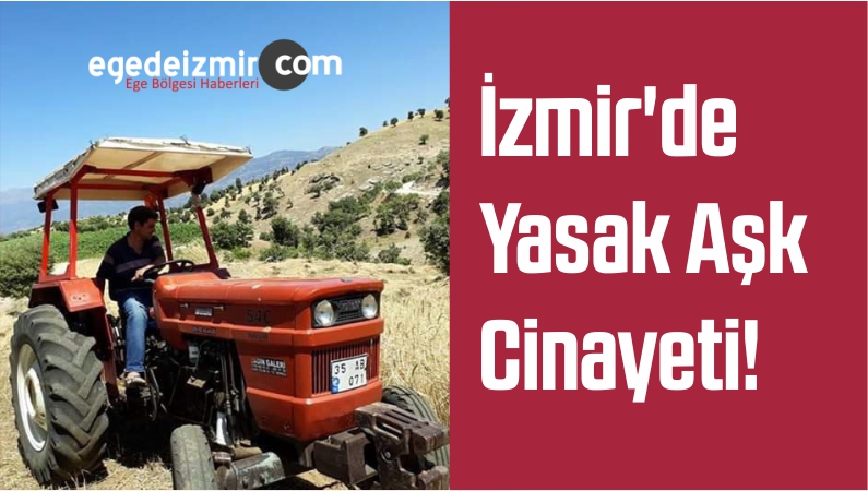 İzmir'de Yasak Aşk Cinayeti