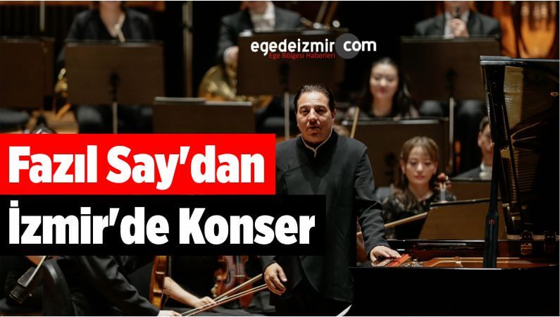 Fazıl Say'dan İzmir'de Konser