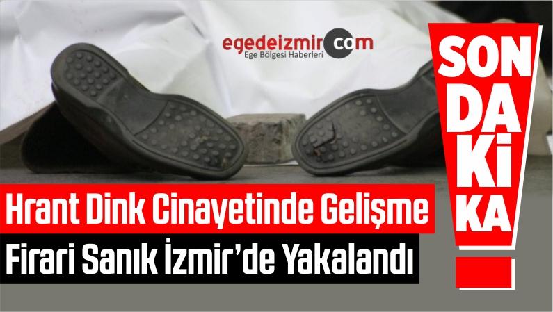 Hrant Dink Cinayetinde Gelişme