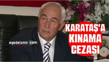 Kemal Karataş’a Kınama Cezası