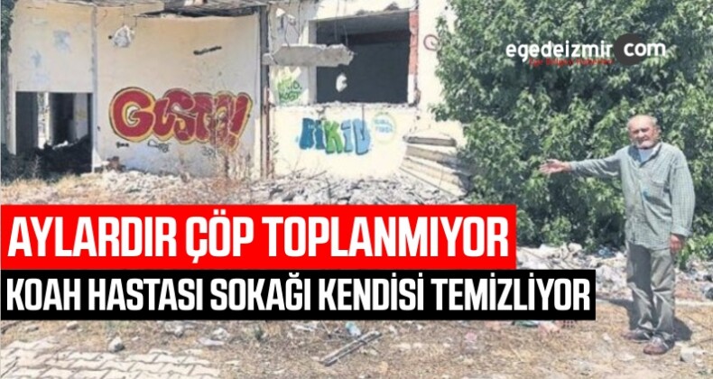 İzmir’de KOAH Hastası Sokağı Kendisi Temizliyor
