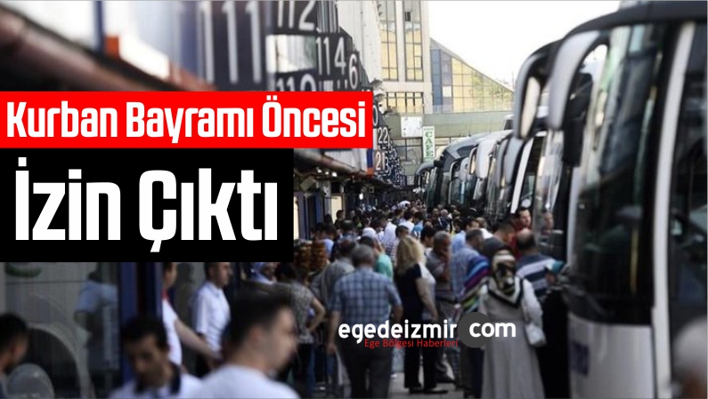 Kurban Bayramı Öncesi İzin Çıktı
