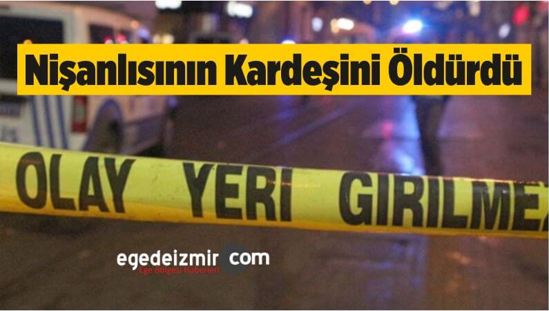 Nişanlısının Kardeşini Öldürdü