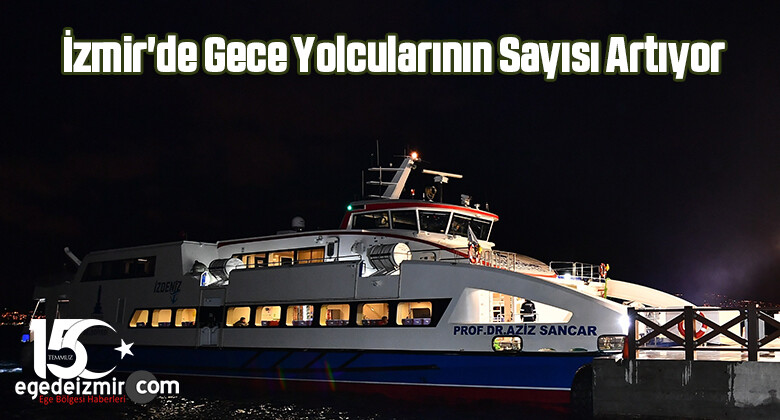 İzmir’de Gece Yolcularının Sayısı Artıyor