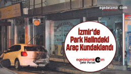 İzmir’de Park Halindeki Araç Kundaklandı