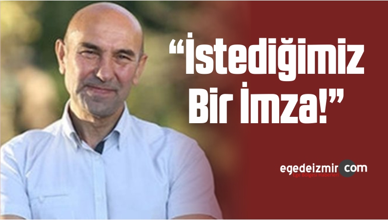 İstediğimiz Bir İmza