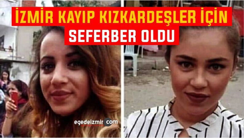 İzmir kayıp kızkardeşler için seferber oldu