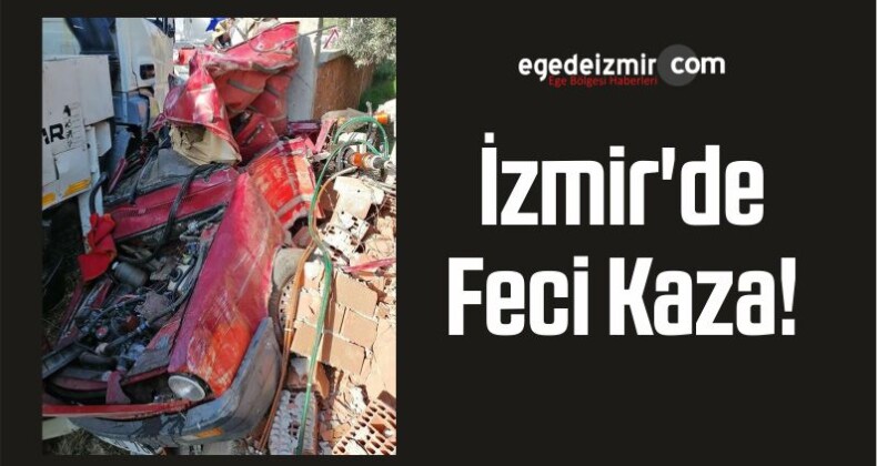 İzmir’de Feci Kaza Sonrası Son Yolculuk