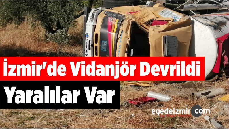 İzmir'de Vidanjör Devrildi Yaralılar Var