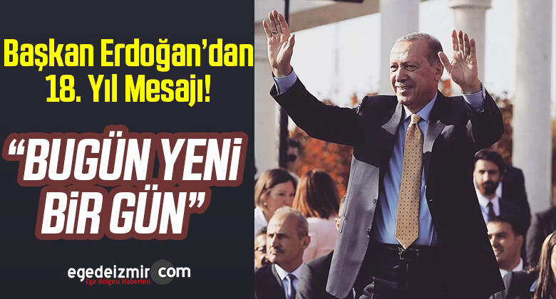 Başkan Erdoğan AK Parti’nin 18’inci Yılı Dolayısıyla Mesaj Yayımladı