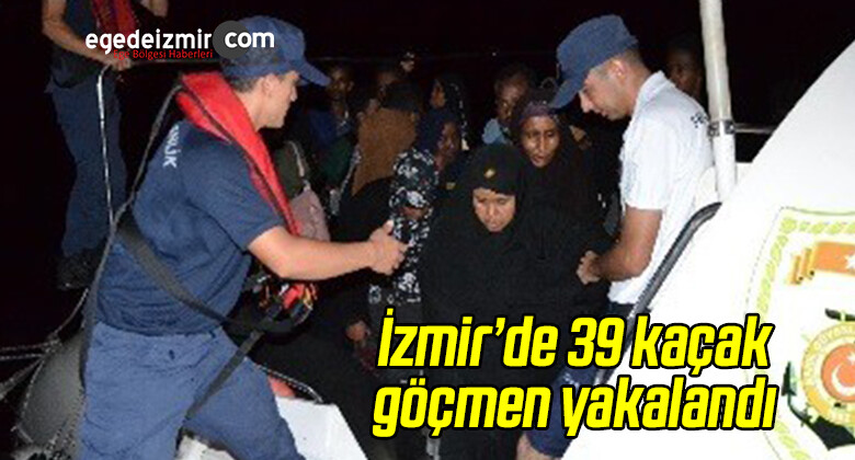 İzmir’de 39 Kaçak Göçmen Yakalandı
