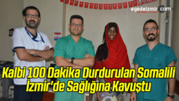 Kalbi 100 Dakika Durdurulan Somalili Kız İzmir’de Sağlığına Kavuştu