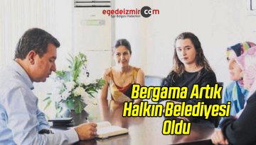 Bergama Halkın Belediyesi Oldu