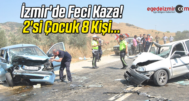 İzmir’de 2 Otomobil Çarpıştı! 2’si Çocuk 8 Kişi…