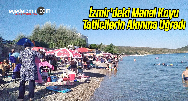 İzmir’deki Manal Koyu Tatilcilerin Akınına Uğradı