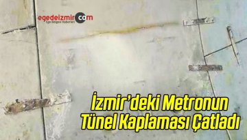 Metronun Tünel Kaplaması Çatladı