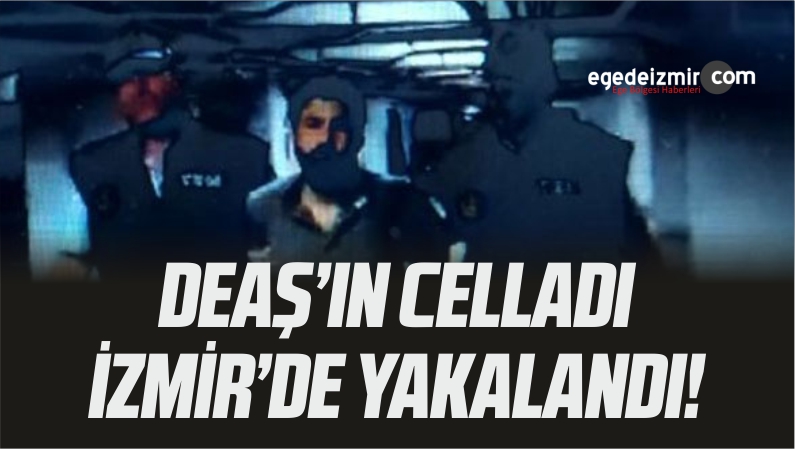 DEAŞ’IN CELLADI