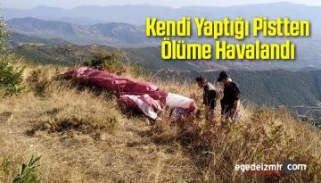 Kendi Yaptığı Pistten Ölüme Havalandı
