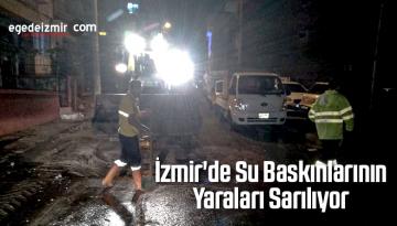 İzmir’de Su Baskınlarının Yaraları Sarılıyor