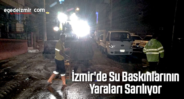 İzmir’de Su Baskınlarının Yaraları Sarılıyor