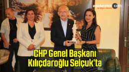 Kemal Kılıçdaroğlu Selçuk İlçesinde Belediyeyi Ziyaret Etti