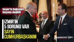 Erdoğan’ın Talimatıyla İzmir’in Sorunları Çözülüyor