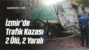 İzmir’de Trafik Kazası: 2 Ölü, 2 Yaralı