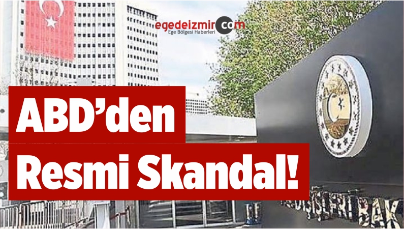 ABD’den Resmi Skandal