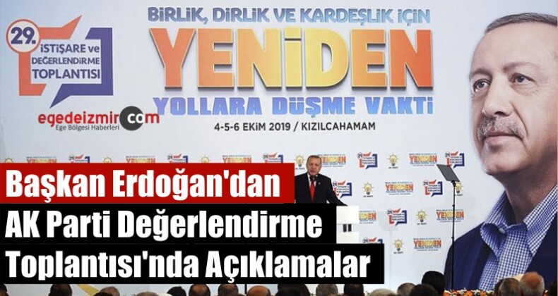 Başkan Erdoğan’dan AK Parti Değerlendirme Toplantısı’nda Açıklamalar