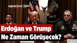 Erdoğan Ve Trump Ne Zaman Görüşecek?