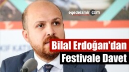 Bilal Erdoğan’dan Etnospor Kültür Festivali’ne Davet