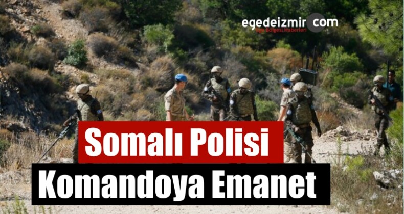 Somalı Polisi Komandoya Emanet