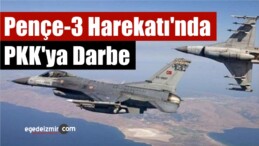 Pençe-3 Harekatı’nda PKK’ya Darbe