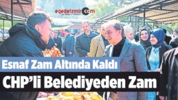 CHP’li Belediyeden Zam Esnaf Zam Altında Kaldı