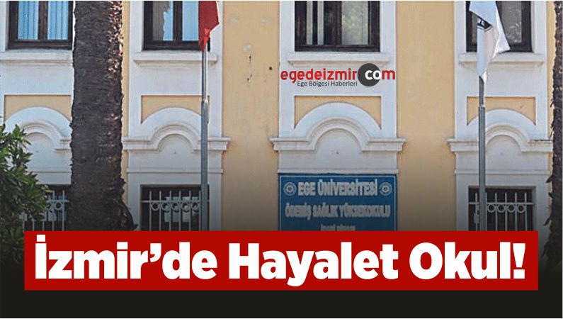 İzmir’de Hayalet Okul!