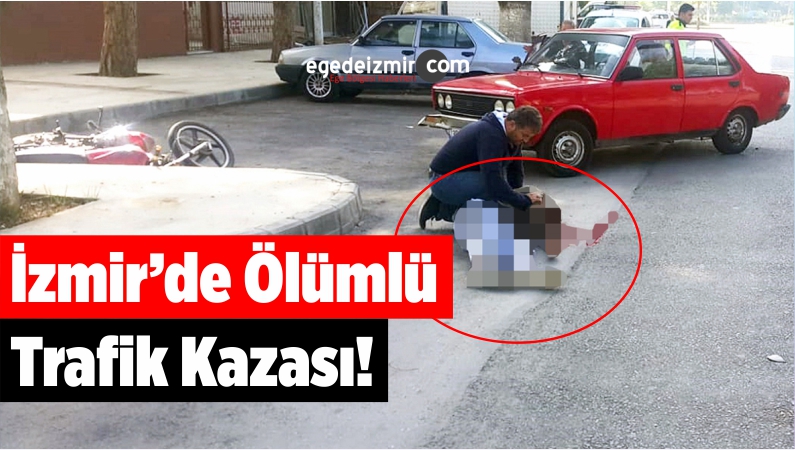 İzmir’de Ölümlü