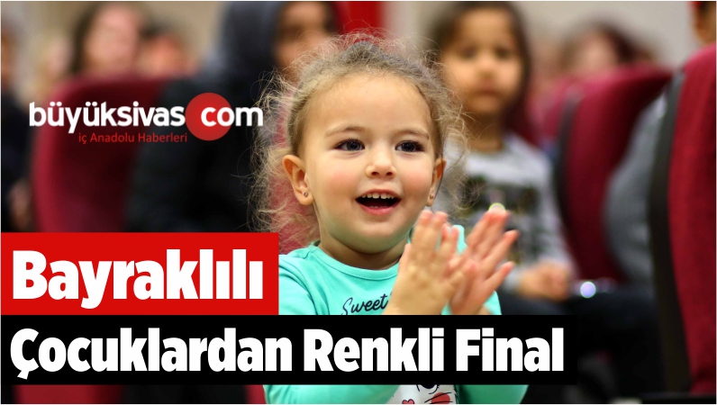 Bayraklılı Çocuklardan Renkli Final