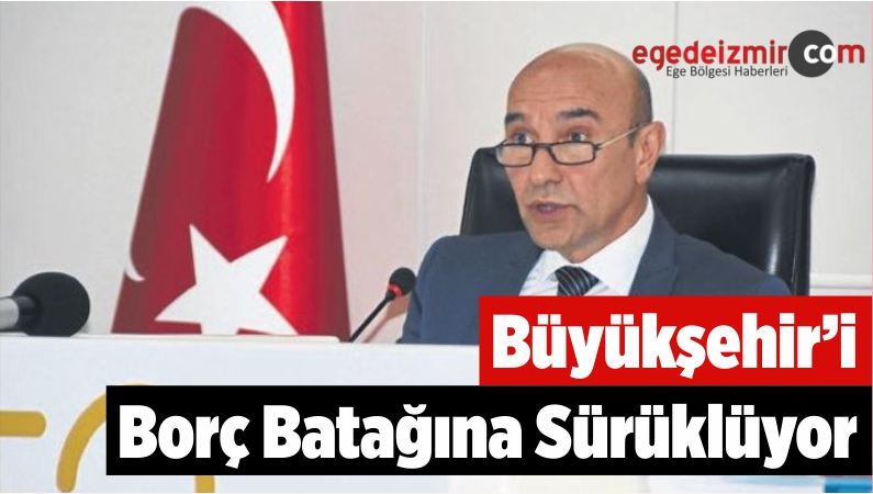 Büyükşehir’i Borç Batağına Sürüklüyor