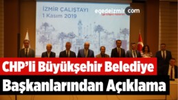 CHP’li Büyükşehir Belediye Başkanlarından Açıklama