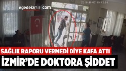 İzmir’de Yine Doktora Şiddet: O Anlar Kamerada