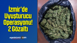İzmir’de Uyuşturucu Operasyonu! 2 Gözaltı