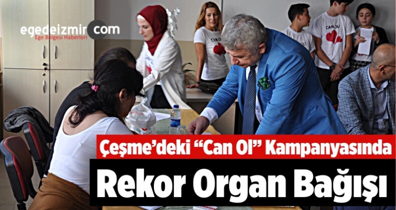 Çeşme’deki “Can Ol” Kampanyasında Rekor Organ Bağışı