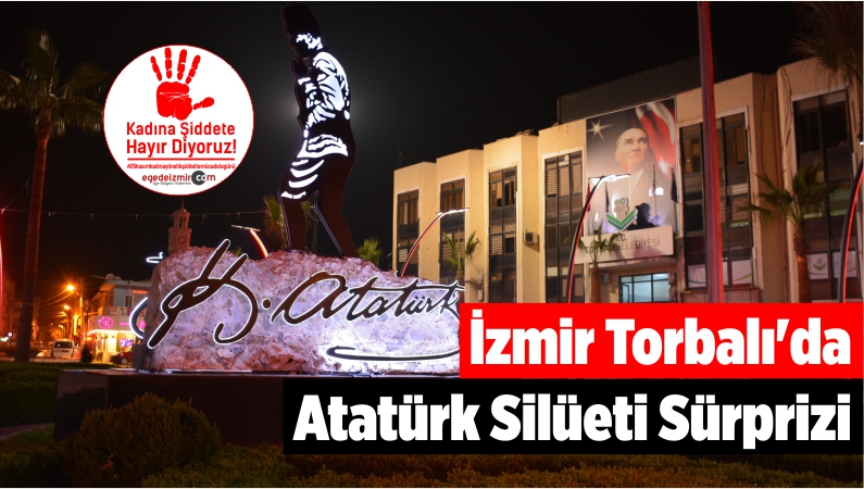 Torbalı'da Atatürk Silüeti Sürprizi