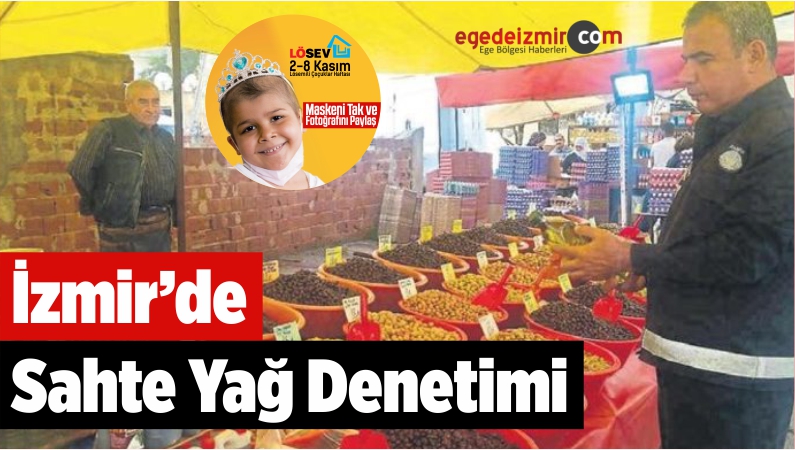 Torbalı’da Sahte Yağ Denetimi