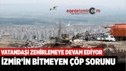 İzmir’in Bitmeyen Çöp Sorunu! Harmandalı Çöplüğü Çözüm Bekliyor
