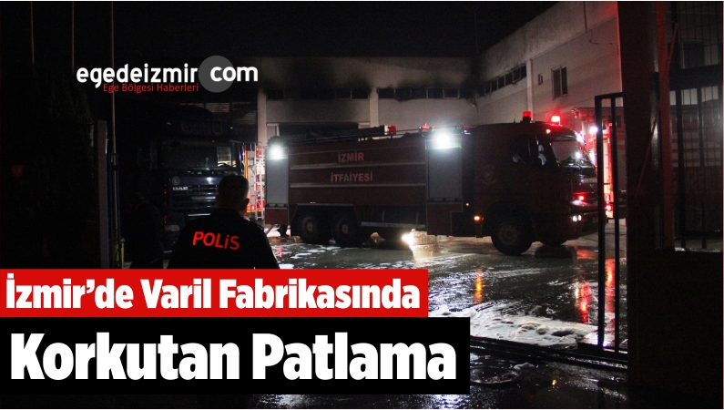 Varil Fabrikasında Korkutan Patlama