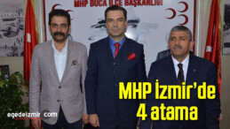 MHP İzmir’de 4 Atama!