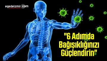 “6 Adımda Bağışıklığınızı Güçlendirin”