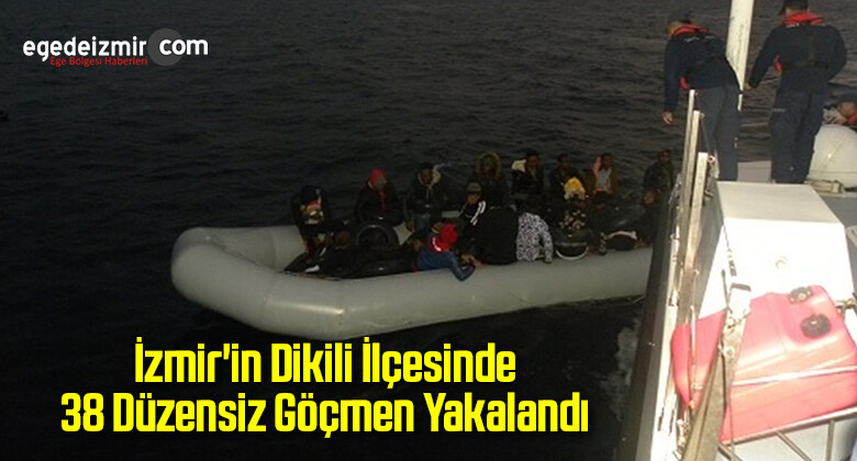 İzmir’in Dikili İlçesinde 38 Düzensiz Göçmen Yakalandı