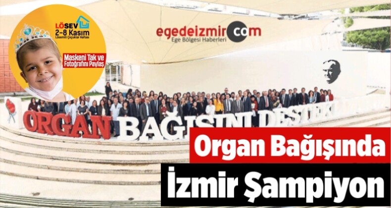Organ Bağışında İzmir Şampiyon
